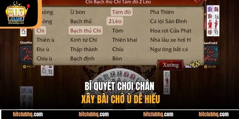 Bí quyết chơi chắn xây bài chờ ù dễ hiểu
